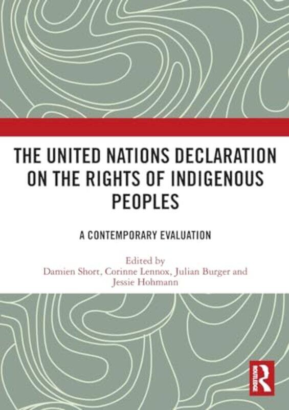 

The United Nations Declaration on the Rights of Indigenous Peoples by Damien ShortCorinne LennoxJulian BurgerJessie Hohmann-Paperback