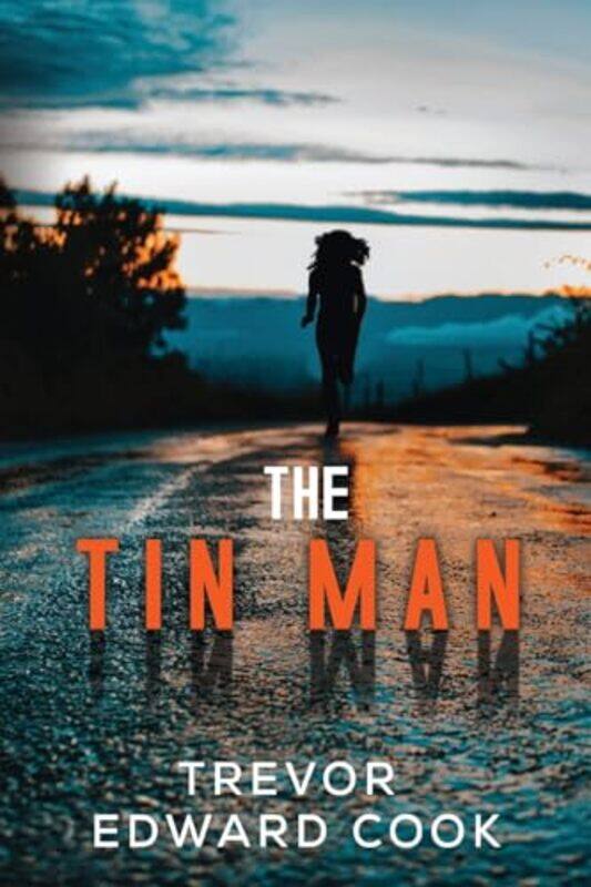 

The Tin Man by Trevor Edward Cook-Paperback