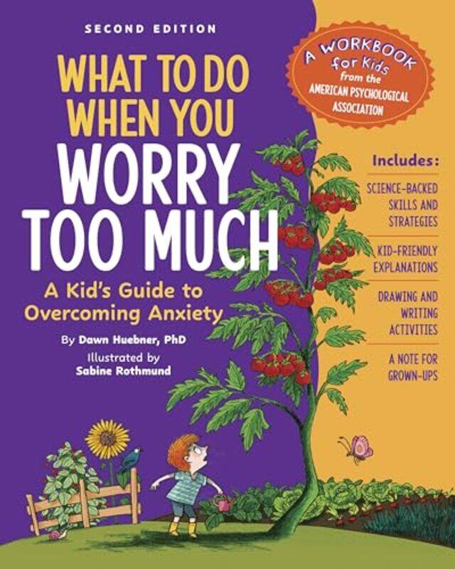 

What To Do When You Worry Too Much Second Edition A Kids Guide To Overcoming Anxiety By Huebner, Dawn, Phd - Rothmund, Sabine -Paperback