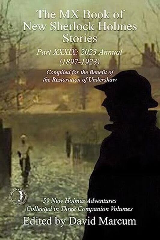 

The MX Book of New Sherlock Holmes Stories Part XXXIX by David Marcum-Paperback