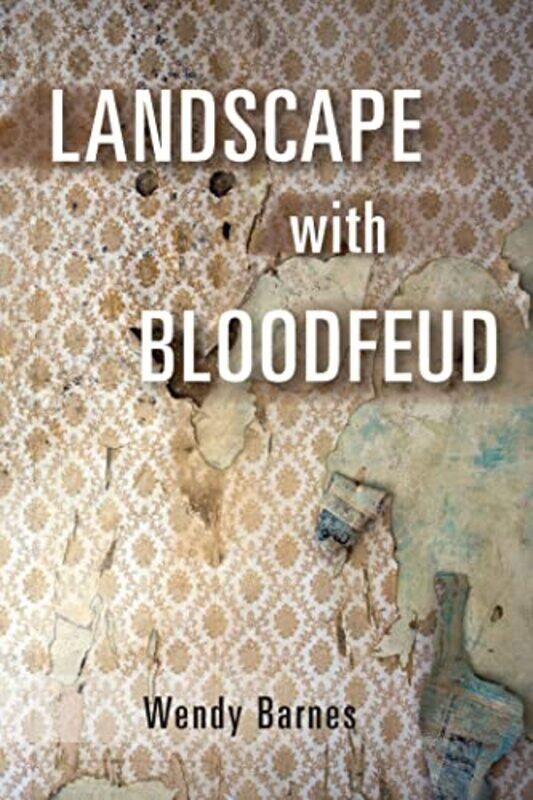 

Landscape With Bloodfeud By Barnes Wendy - Paperback