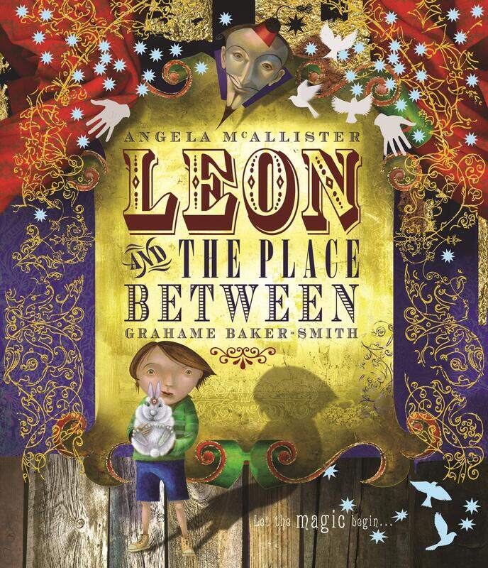 

Leon and the Place Between, Paperback Book, By: Angela Mcallister/Grahame Baker-Smith