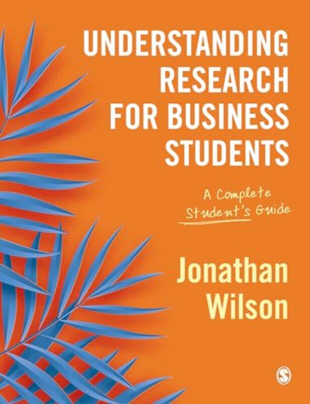 

Understanding Research for Business Students by Jonathan Associate Professor in Marketing and Business Research, Norwich Business School, University o