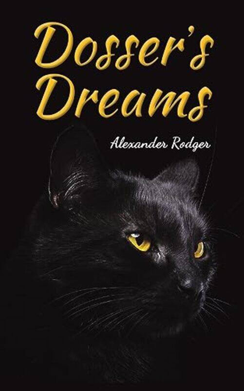 

Dossers Dreams by Alexander Rodger-Paperback