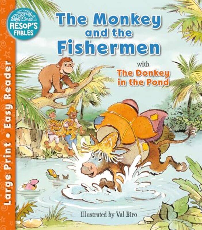 

The Monkey and the Fishermen and The Donkey in the Pond by Val Biro-Paperback