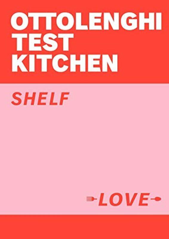 

Ottolenghi Test Kitchen: Shelf Love , Paperback by Ottolenghi, Yotam - Murad, Noor - Ottolenghi Test Kitchen