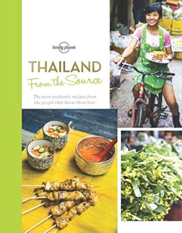 

From the Source - Thailand: Thailand's Most Authentic Recipes From the People That Know Them Best (L, Hardcover Book, By: Lonely Planet