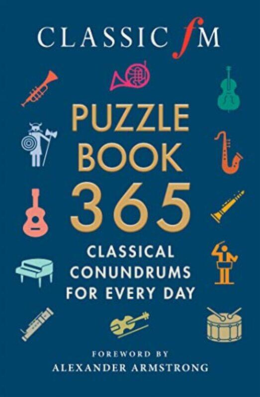 

The Classic Fm Puzzle Book 365 by Classic FMAlexander Armstrong-Paperback