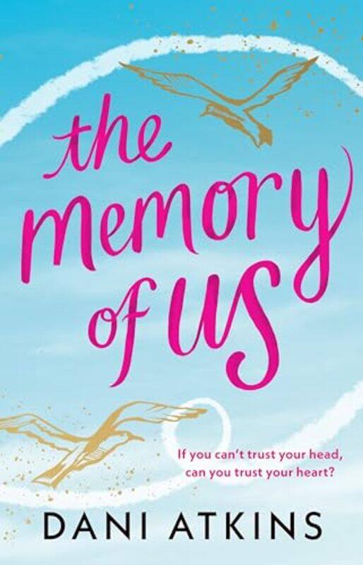 

The Memory of Us by Dani Atkins -Paperback