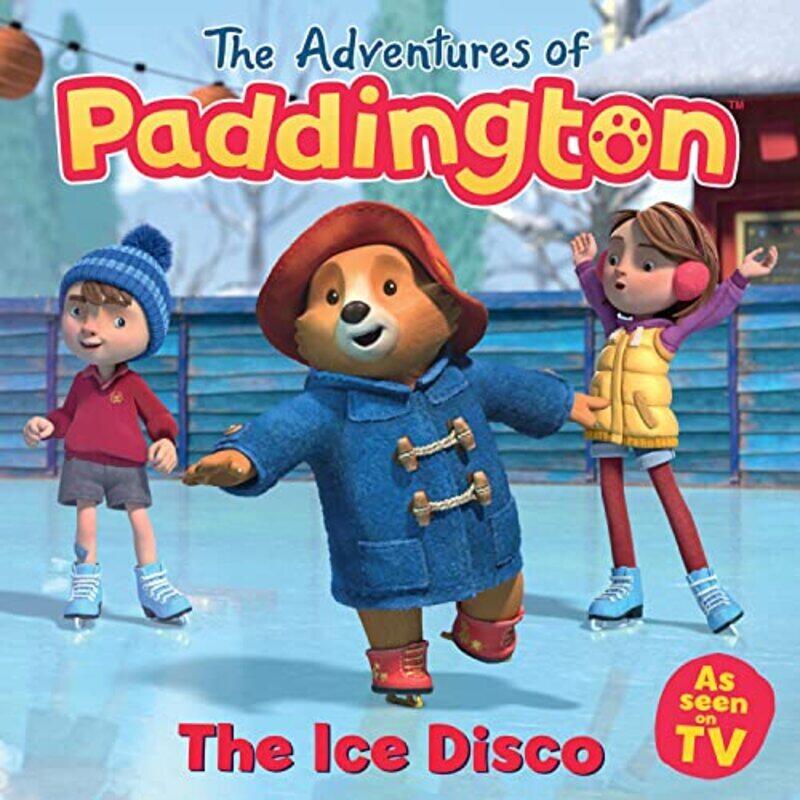 

Adventures of Paddington: The Ice Disco Paperback by HarperCollins Children's Books