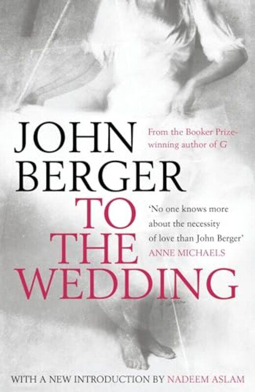 

To the Wedding by John Berger-Paperback