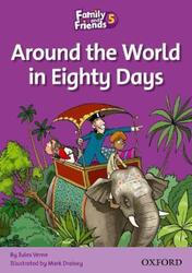 Family and Friends Readers 5: Around the World in Eighty Days.paperback,By :Oxford University Press