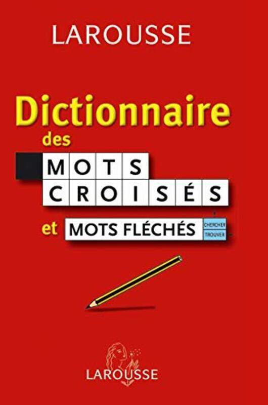 

Dictionnaire des mots crois s et mots fl ch s : Classement direct Classement inverse , Paperback by Larousse