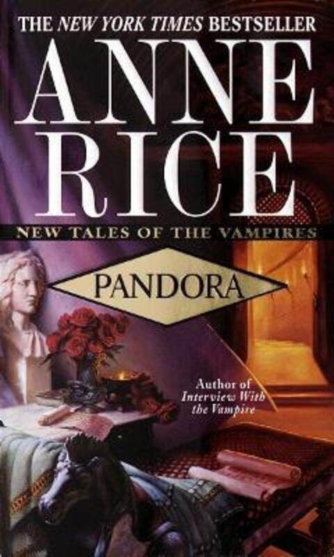 

Pandora (New Tales of the Vampires).paperback,By :Anne Rice
