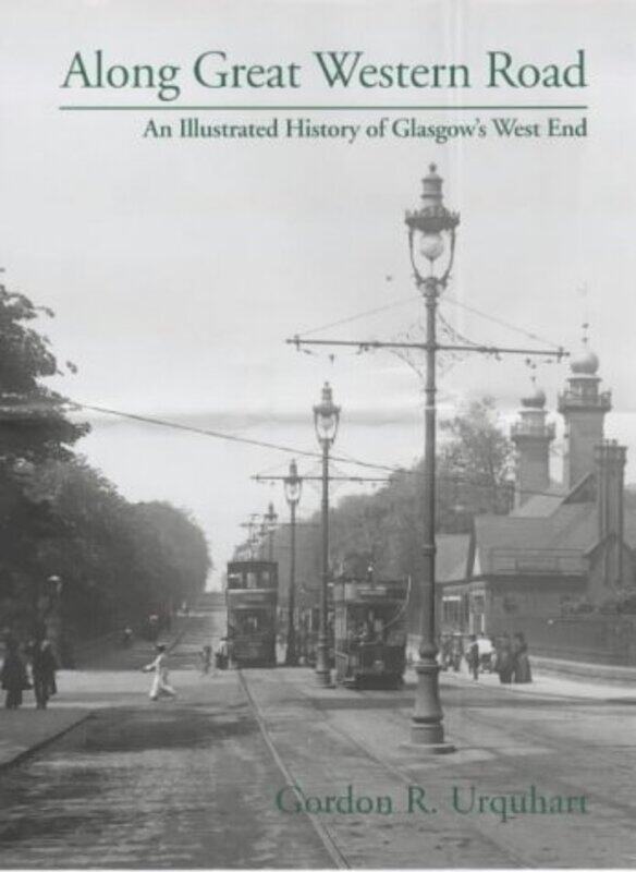 

Along Great Western Road by Gordon R Urquhart-Hardcover