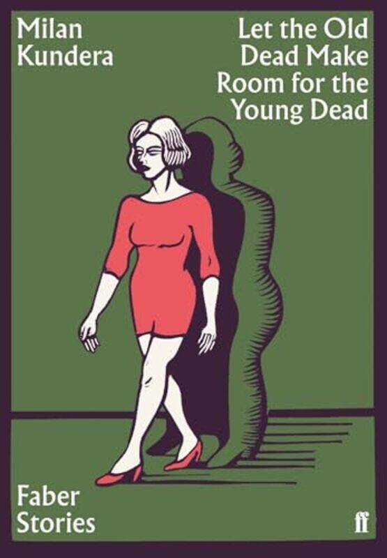 

Let The Old Dead Make Room For The Young Dead by Milan KunderaSuzanne Rappaport-Paperback