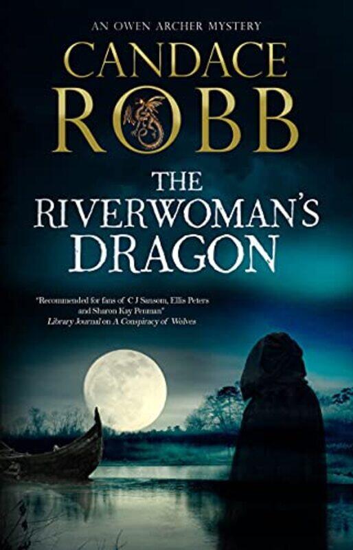 

The Riverwomans Dragon by Candace Robb-Hardcover