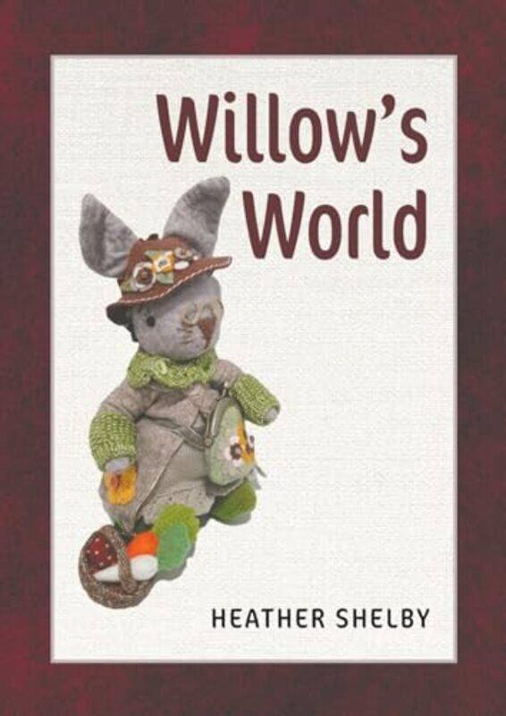

Willows World by Heather Shelby-Paperback