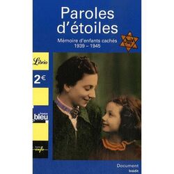 Paroles D'etoiles: Memoire D'enfants Caches (1939-1945), Paperback Book, By: Collectif
