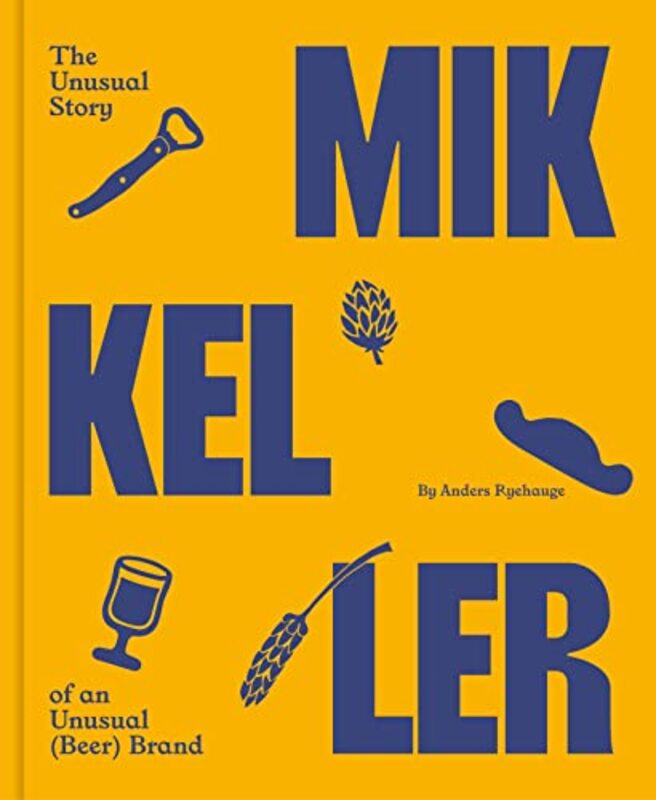 Mikkeller,Hardcover by Anders Ryehauge