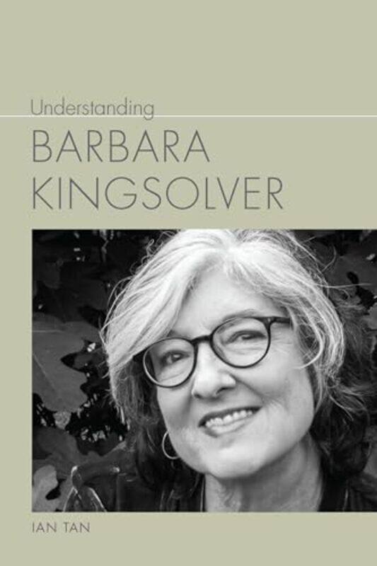 

Understanding Barbara Kingsolver by Ian Tan -Paperback