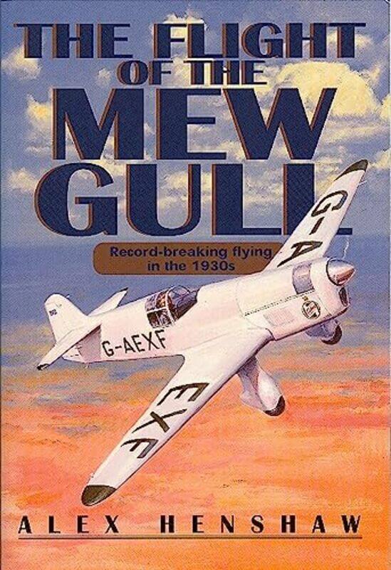 

Flight Of The Mew Gull by Alex Henshaw-Hardcover