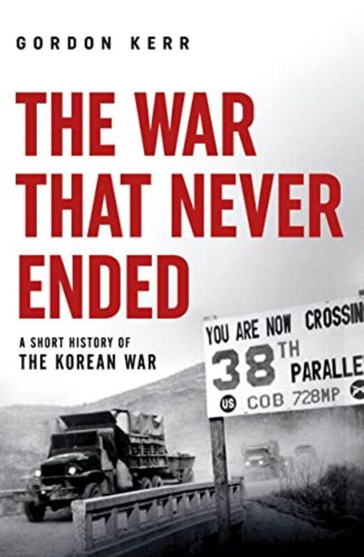 

The War That Never Ended by Gordon Kerr-Paperback