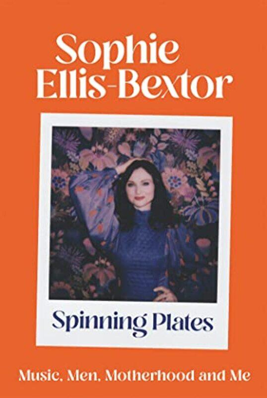 

Spinning Plates by Sophie Ellis-Bextor-Hardcover