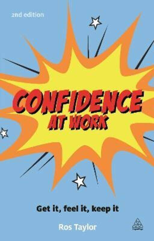 

Confidence at Work: Get It, Feel It, Keep It.paperback,By :Ros Taylor