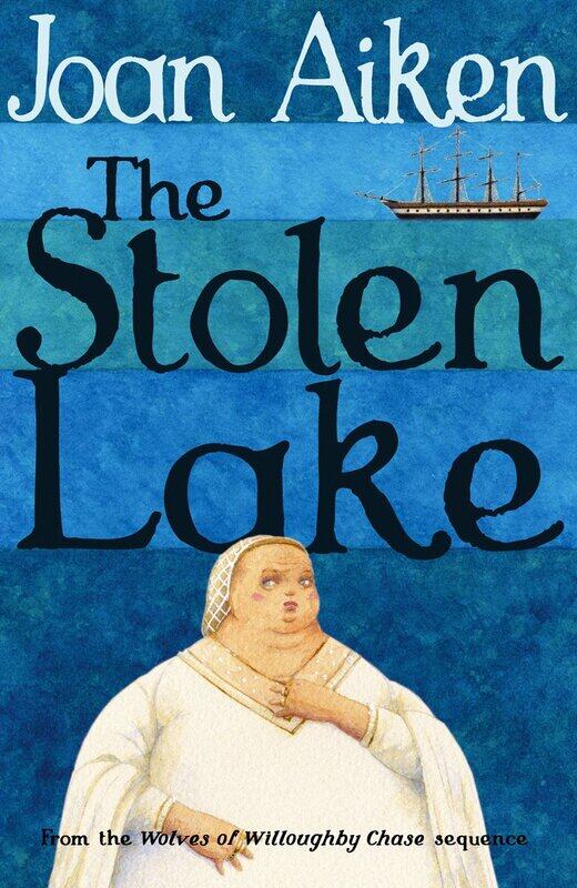 

The Stolen Lake (Wolves of Willoughby Chase), Paperback Book, By: Joan Aiken