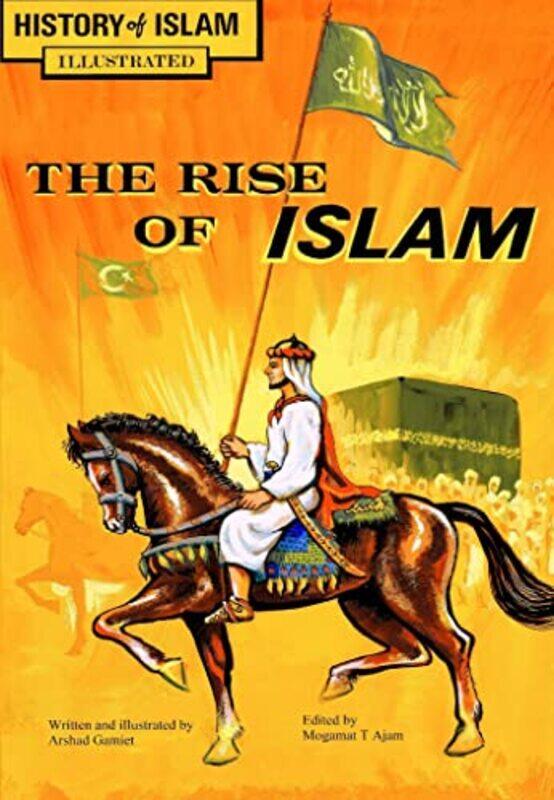 

The Rise of Islam by Arshad GamietMogamat T AjamArshad Gamiet-Paperback