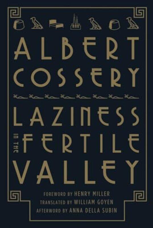 

Laziness in the Fertile Valley by Albert CosseryWilliam Goyen-Paperback