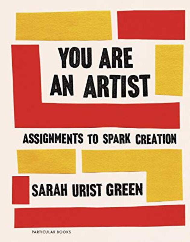 

You Are an Artist , Hardcover by Green, Sarah Urist