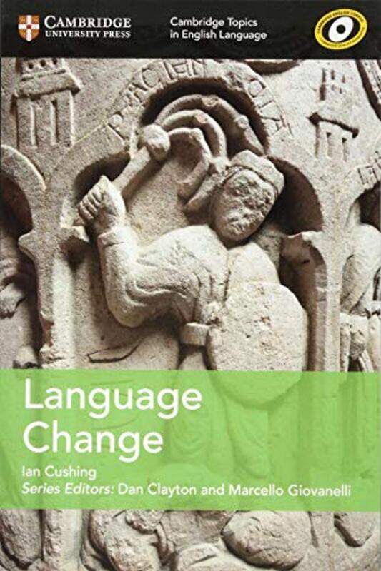 

Cambridge Topics in English Language Language Change by Ian Cushing-Paperback