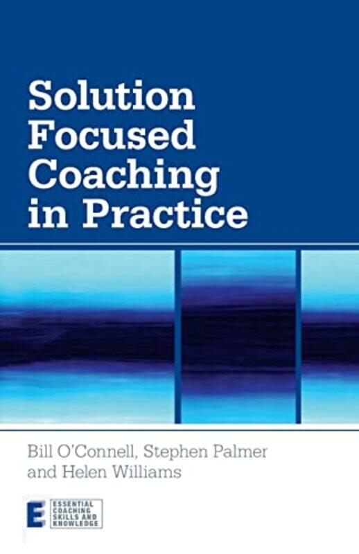 

Solution Focused Coaching in Practice by Brenda E Koch-Paperback