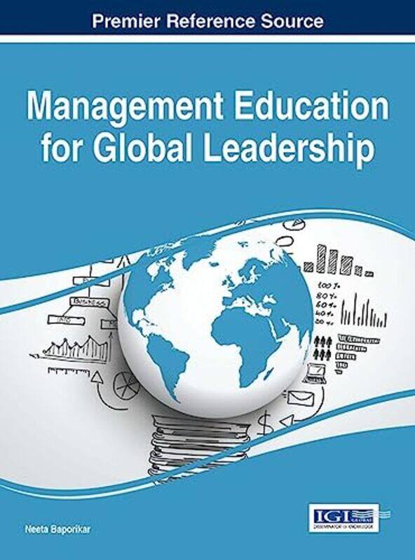 

Management Education for Global Leadership by Neeta Baporikar-Hardcover