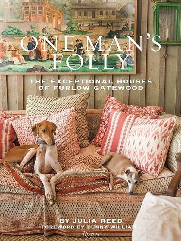 

One Mans Folly The Exceptional Houses Of Furlow Gatewood by Reed Julia - Williams Bunny - Costello Paul - Collins Rodney Hardcover