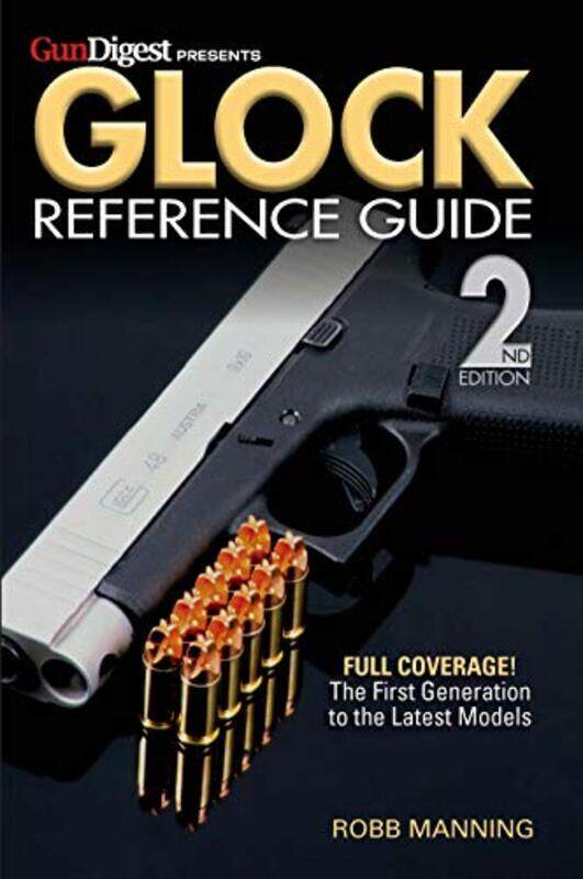 

Glock Reference Guide 2Nd Edition By Manning Robb Paperback