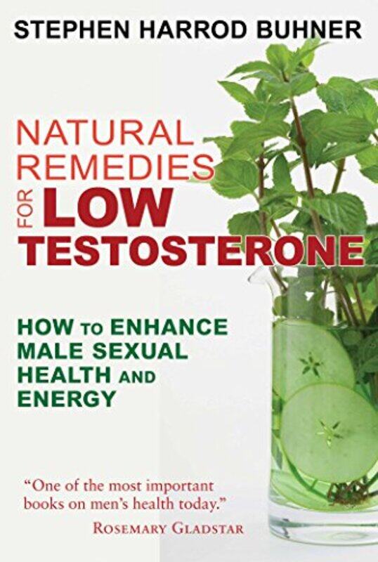 

Natural Remedies for Low Testosterone by Stephen Harrod Buhner-Paperback