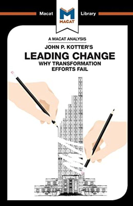 

An Analysis of John P Kotters Leading Change by Yaamina SalmanNick Broten-Paperback