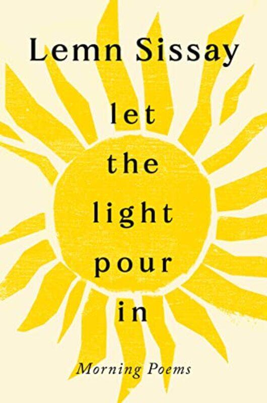 

Let The Light Pour In A Sunday Times Bestseller By Sissay, Lemn -Hardcover