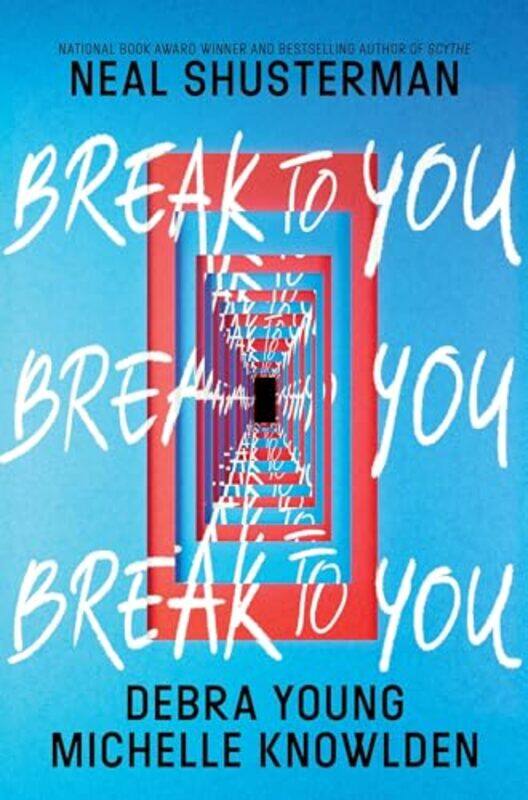 

Break to You by Neal ShustermanDebra YoungMichelle Knowlden-Hardcover