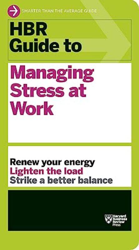 

Hbr Guide To Managing Stress At Work By Harvard Business Review Paperback