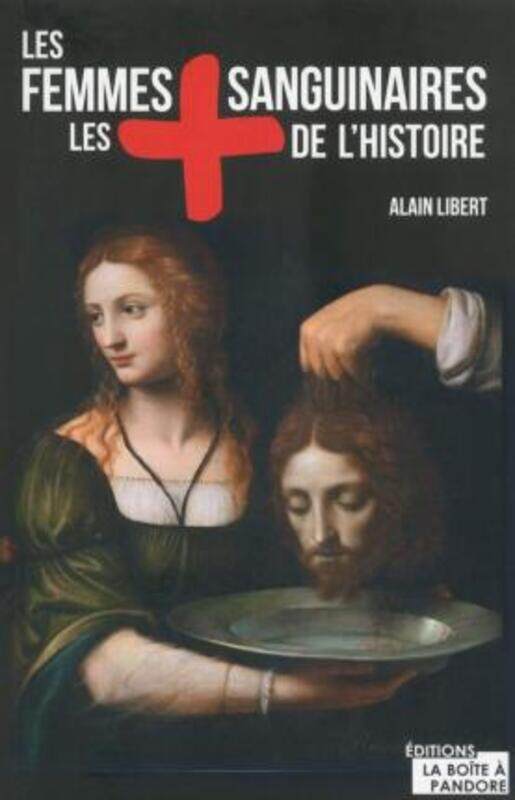 

Les femmes les plus sanguinaires de l'Histoire.paperback,By :Alain Libert