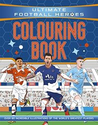 Ultimate Football Heroes Colouring Book The No1 football series by Ultimate Football Heroes-Paperback