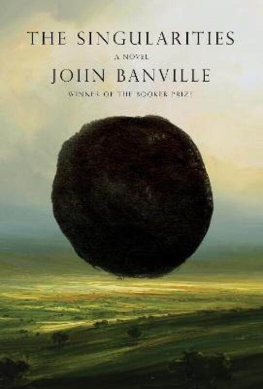 

The Singularities: A novel,Hardcover, By:Banville, John