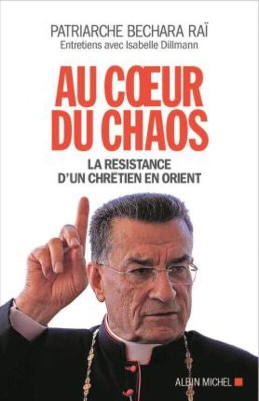 

Au coeur du chaos : la resistance d'un chretien en Orient