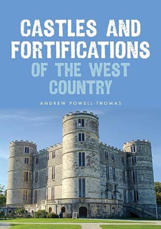 

Castles and Fortifications of the West Country by Dragan University of Michigan Ann Arbor Huterer-Paperback