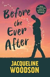 Before the Ever After by Jacqueline Woodson-Paperback