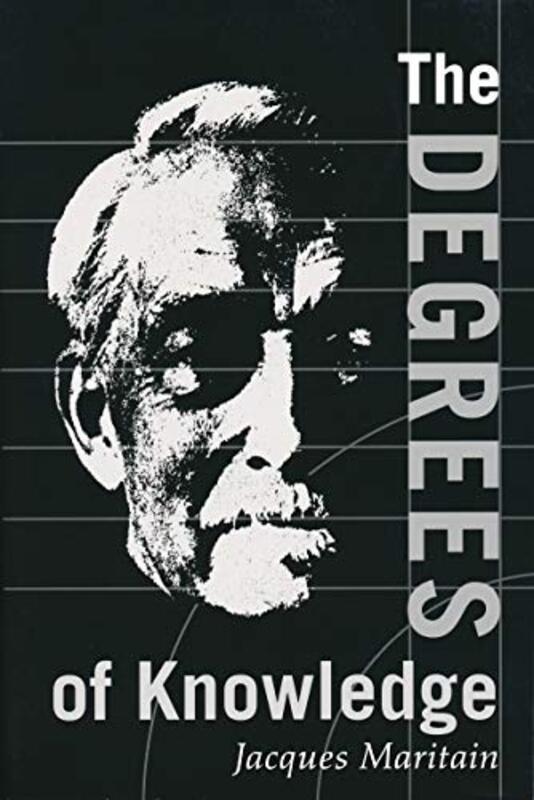 Degrees of Knowledge by Jacques MaritainRalph McInerny-Paperback